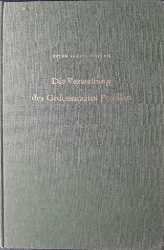 Zdjęcie oferty: Die Verwaltung des Ordensstaates Preusen. Thielen