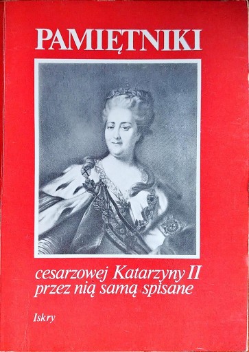 Zdjęcie oferty: Pamiętniki cesarzowej Katarzyny II przez nią samą