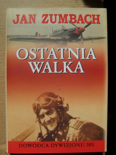 Zdjęcie oferty: OSTATNIA WALKA Jan Zumbach