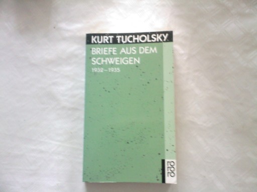 Zdjęcie oferty: Kurt Tucholsky Briefe aus dem Schweigen 1932-1935