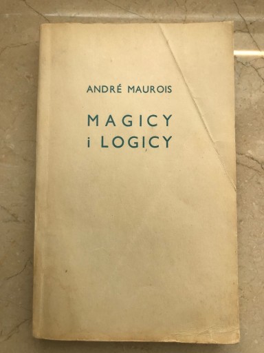 Zdjęcie oferty: Magicy i logicy Andre Maurois szkice o lit. angiel