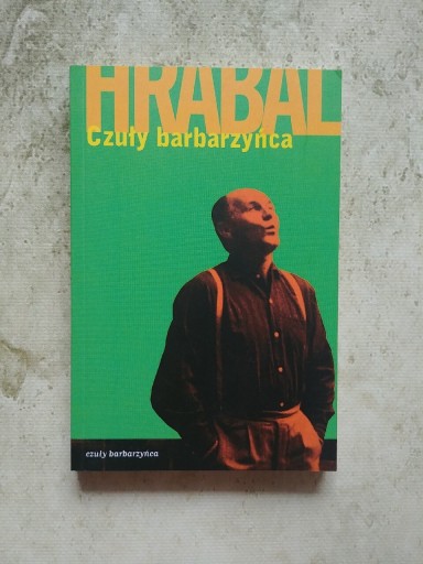 Zdjęcie oferty: Czuły barbarzyńca Bohumil Hrabal