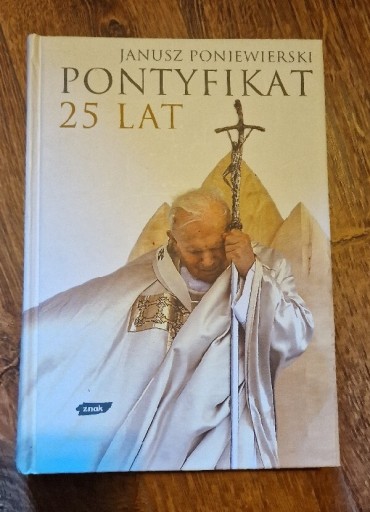 Zdjęcie oferty: Janusz Poniewierani Pontyfikat 25 lat