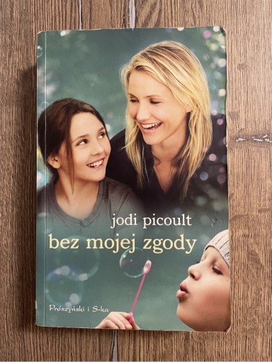 Zdjęcie oferty: Bez mojej zgody, Jodi Picoult