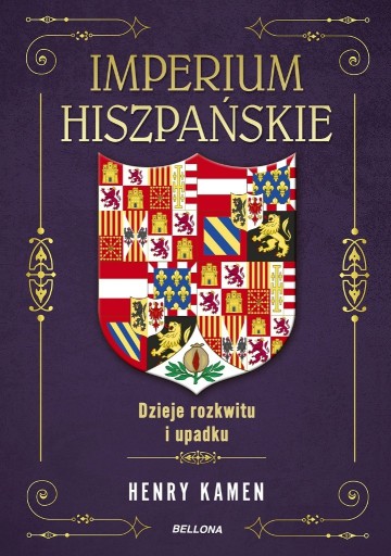 Zdjęcie oferty: Imperium hiszpańskie. Dzieje rozkwitu i upadku