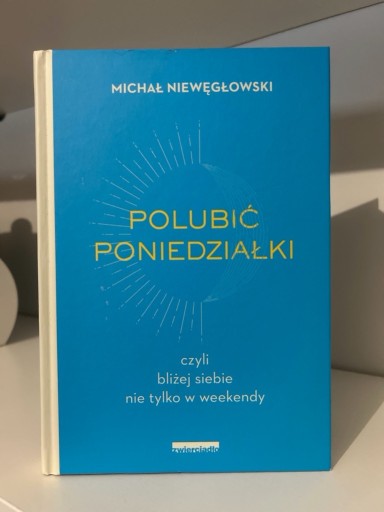 Zdjęcie oferty: Polubić poniedziałki - Michał Niewęgłowski