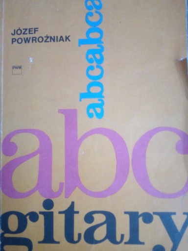 Zdjęcie oferty: JÓZEF POWROŻNIAK ABC GITARY