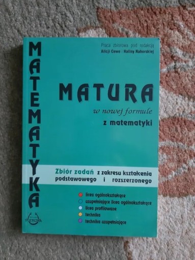 Zdjęcie oferty: Matura matematyka zbiór zadań A. Cewe, H. Nahorska