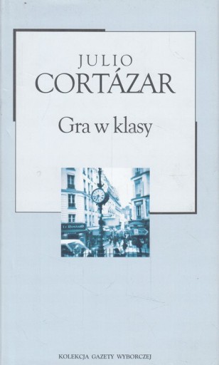 Zdjęcie oferty: Gra w klasy, Julio Cortazar