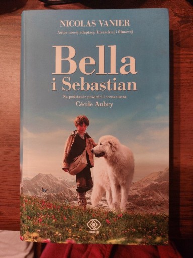 Zdjęcie oferty: Bella i Sebastian Nicolas Vanier