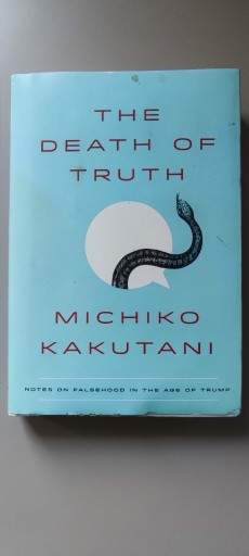 Zdjęcie oferty: The Death of Truth Michiko Kakutani