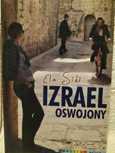 Zdjęcie oferty: Izrael oswojony. Ela Sidi