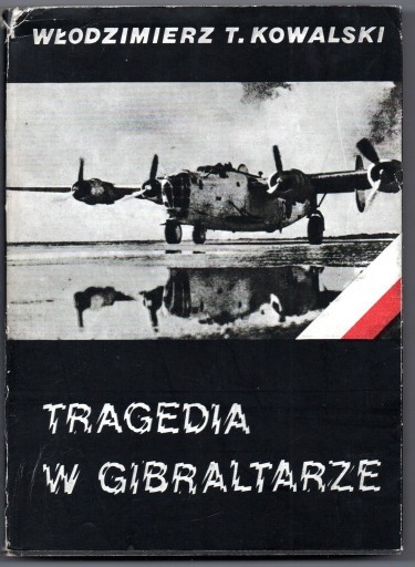 Zdjęcie oferty: Władzimierz T. Kowalski, Tragedia w Gibraltarze