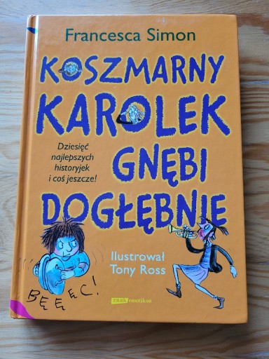 Zdjęcie oferty: Koszmarny Karolek gnębi dogłębnie Francesca Simon