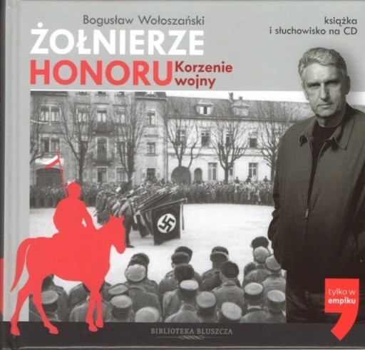 Zdjęcie oferty: B. Wołoszański. Żołnierze honoru. Korzenie wojny