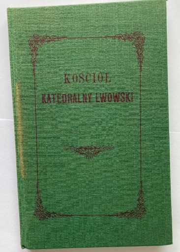 Zdjęcie oferty: KOŚCIÓŁ KATEDRALNY LWOWSKI, REPRINT