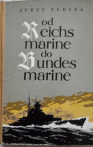 Zdjęcie oferty: Od Reichsmarine do Bundesmarine