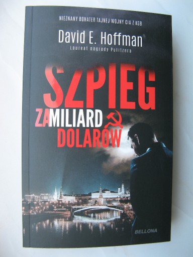 Zdjęcie oferty: David E. Hoffman, Szpieg za miliard dolarów