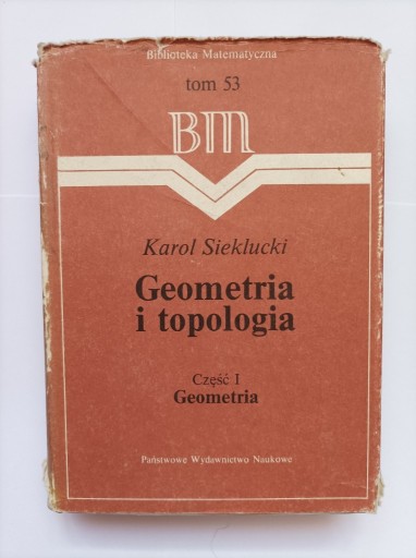 Zdjęcie oferty: Geometria i topologia. Część I; K. Sieklucki; PWN