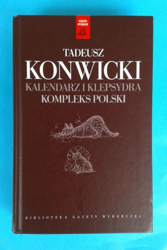 Zdjęcie oferty: Kalendarz i klepsydra - Tadeusz Konwicki