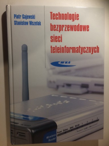 Zdjęcie oferty: Technologie bezprzewodowe sieci teleinformatycznyc