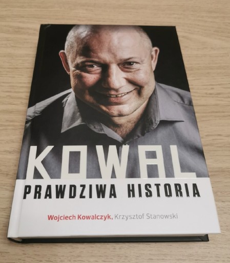 Zdjęcie oferty: Kowal Prawdziwa Historia Wojciech Kowalczyk