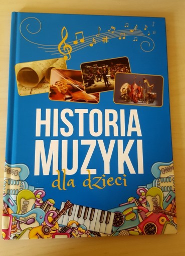 Zdjęcie oferty: ,,Historia muzyki dla dzieci" Oskar Łapeta