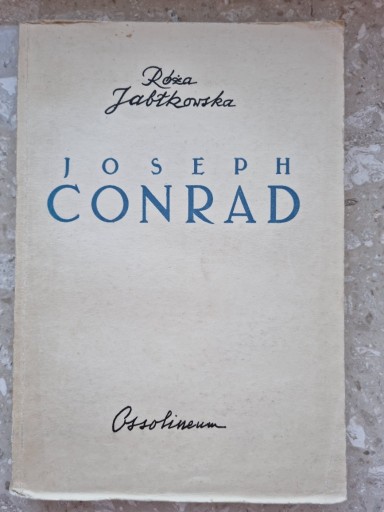 Zdjęcie oferty: Róża Jabłkowska: Joseph Conrad 1857-1924 