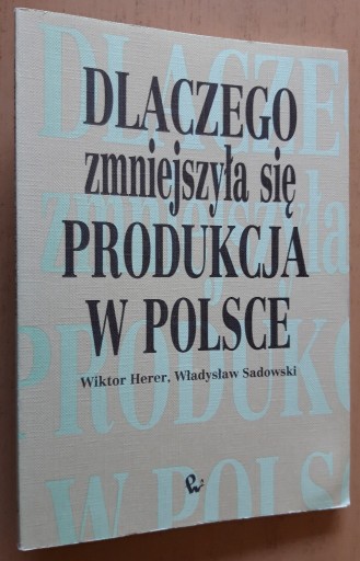 Zdjęcie oferty: Dlaczego zmniejszyła się produkcja w Polsce 