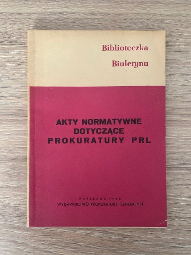 Zdjęcie oferty: Akty normatywne dotyczące Prokuratury PRL.