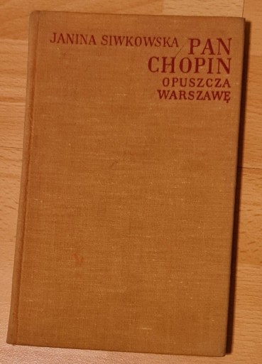 Zdjęcie oferty: Pan Chopin opuszcza Warszawę