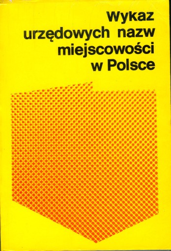 Zdjęcie oferty: WYKAZ URZĘDOWYCH NAZW MIEJSCOWOŚCI W POLSCE