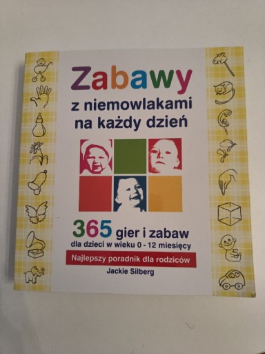 Zdjęcie oferty: Zabawy z niemowlakami na każdy dzień J. Silberg