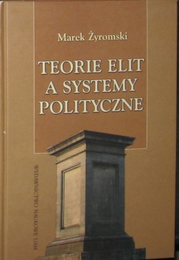 Zdjęcie oferty: TEORIE ELIT A SYSTEMY POLITYCZNE