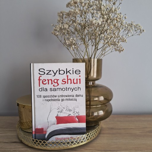 Zdjęcie oferty: Szybkie feng shui dla samotnych Stephanie Roberts