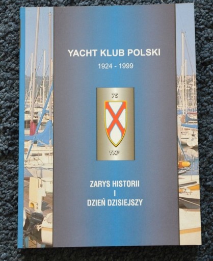 Zdjęcie oferty: Yacht Klub Polski 1924-1999