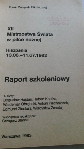 Zdjęcie oferty: XII Mistrzostwa Świata w piłce nożnej Hiszpania 1982 Raport PZPN