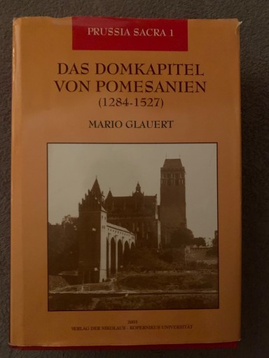 Zdjęcie oferty: Książka DAS DOMKAPITEL VON POMESANIEN M. Glauert