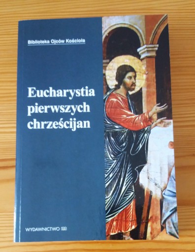 Zdjęcie oferty: Eucharystia pierwszych chrześcijan