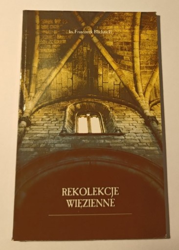 Zdjęcie oferty: Ks. Franciszek Blachnicki Rekolekcje więzienne