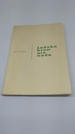 Zdjęcie oferty: Michajło Stelmach - Ludzka krew nie woda