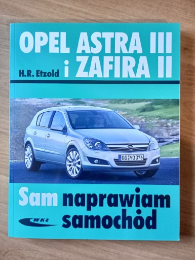 Zdjęcie oferty: Naprawiam sam Opel Astra,Zafira 2