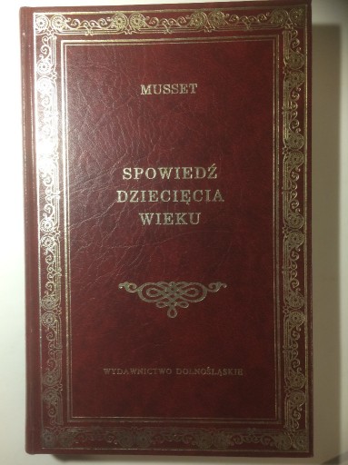 Zdjęcie oferty: "Spowiedź dziecięcia wieku" Alfred de Musset