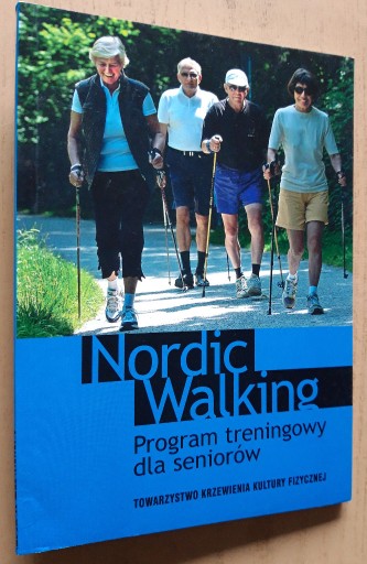 Zdjęcie oferty: Nordic Walking  Program treningowy dla seniorów 