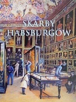 Zdjęcie oferty: Skarby Habsburgów - album, katalog