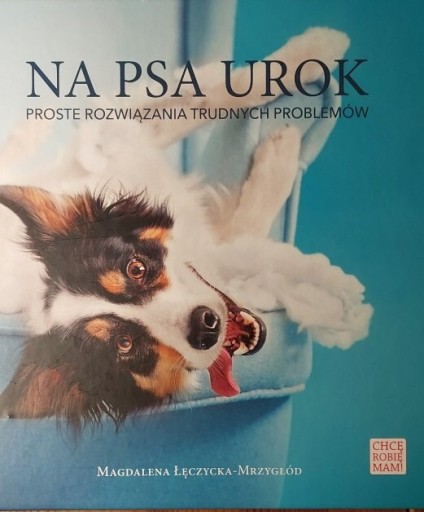 Zdjęcie oferty: Na psa urok. Magdalena Łęczycka Mrzygłód