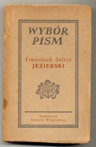Zdjęcie oferty: Wybór pism - Franciszek Salezy Jezierski 1952