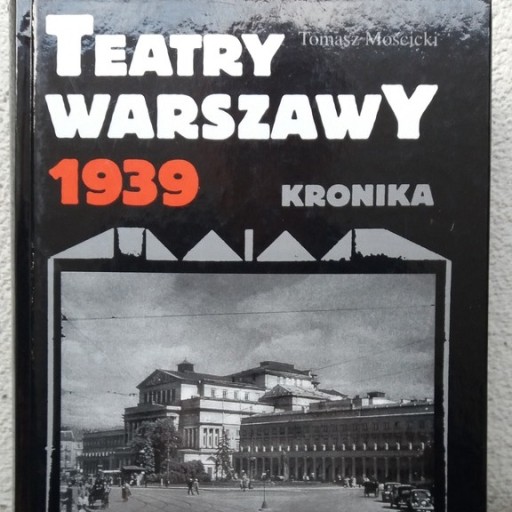 Zdjęcie oferty: Teatry Warszawy 1939 | kronika