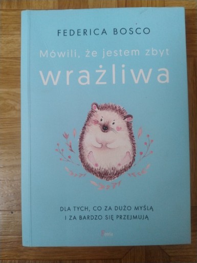 Zdjęcie oferty: Mówili, że jestem zbyt wrażliwa 