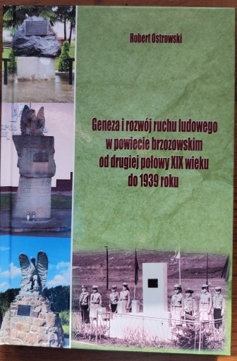 Zdjęcie oferty: Geneza i rozwój ruchu ludowego w powiecie brzozowskim od XIX w. do 1939